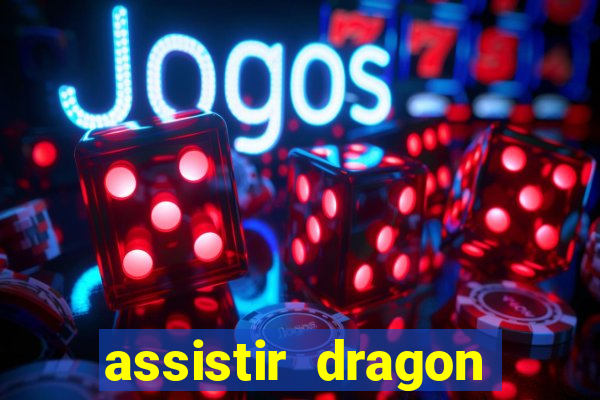 assistir dragon ball z kai